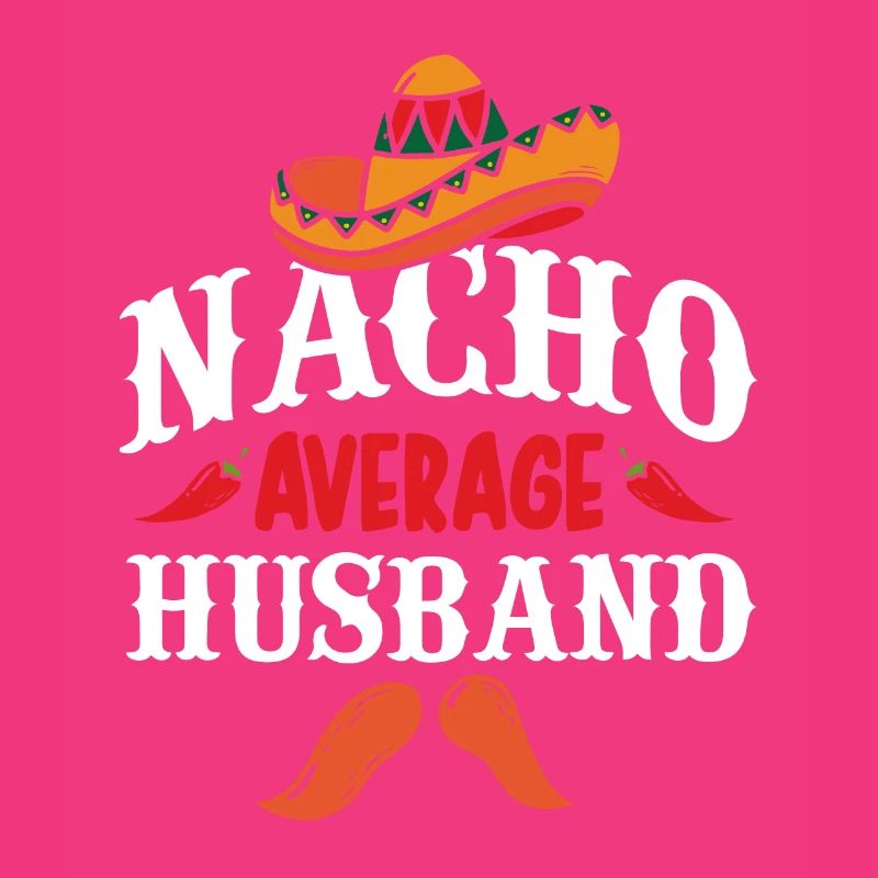 Cinco de Mayo Nacho Durchschnittlicher Ehemann Mex