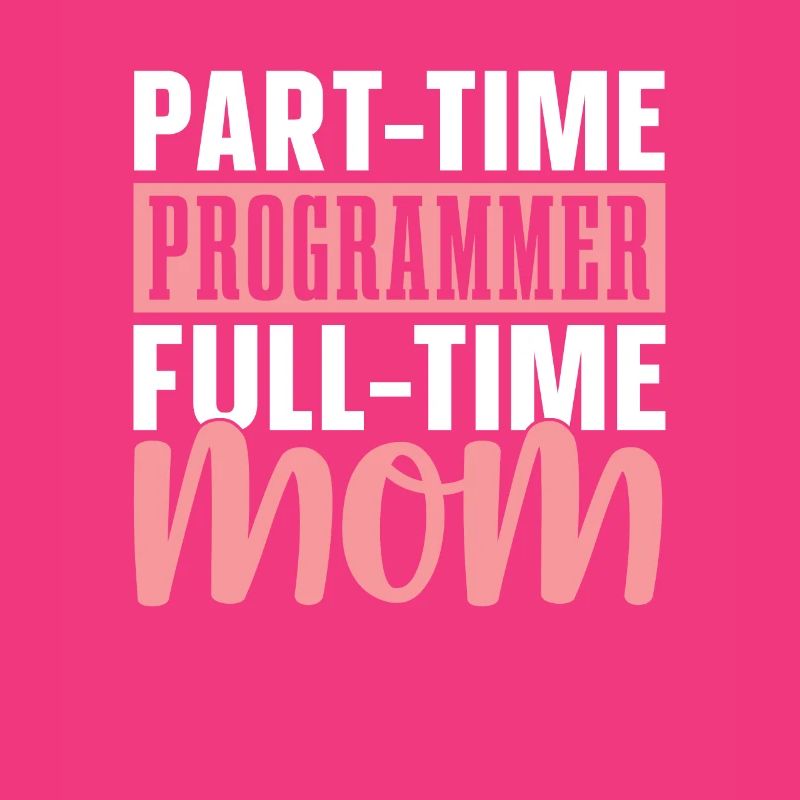 Développeur Coder Programmeur Mama