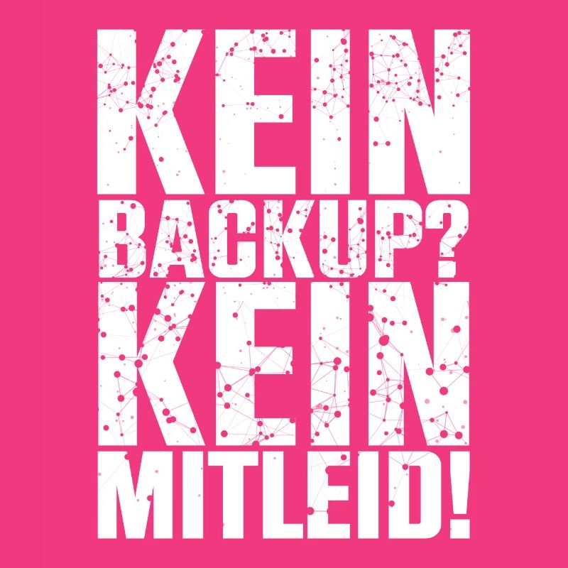 Kein Backup Kein Mitleid Computer Informatik