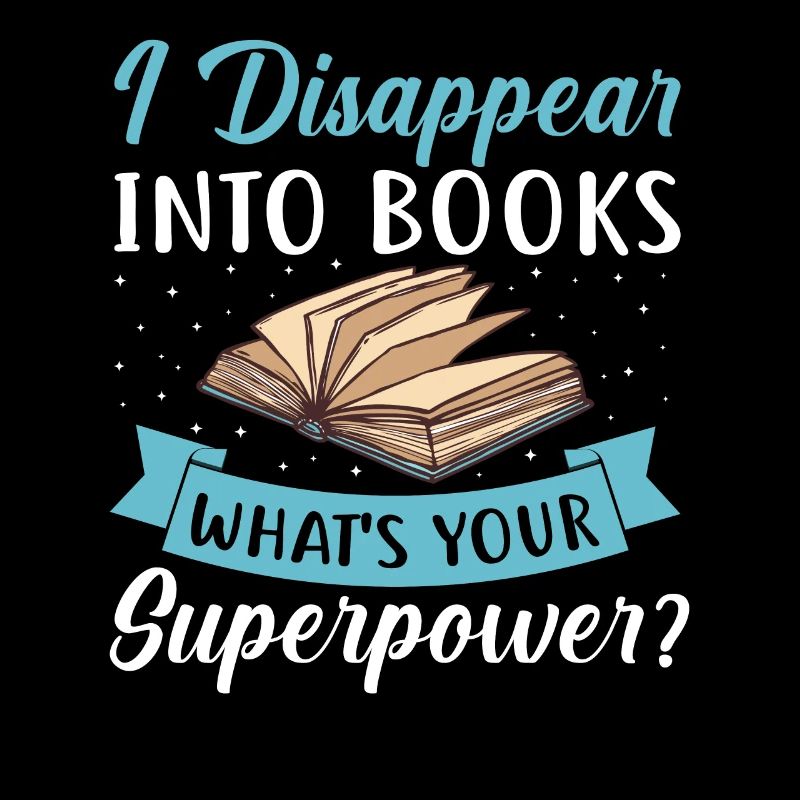 Ich verschwinde in Büchern, was deine Supermacht