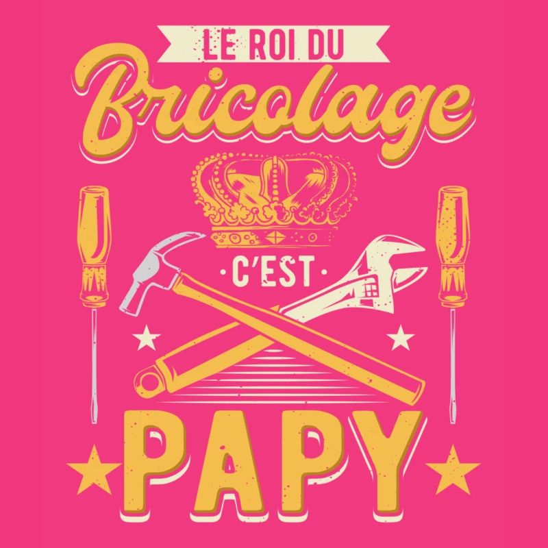 Le Roi Du Bricolage C'est Papy Bricoleur