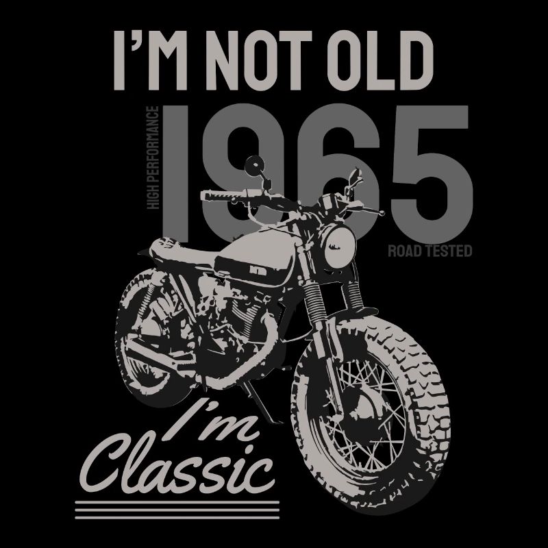 I'm Not Old I'm Classic. Biker Geburtstag 1965