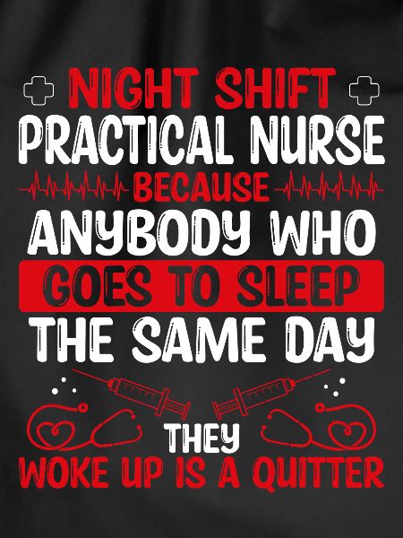 Night Shift Practical Nurse Nursing