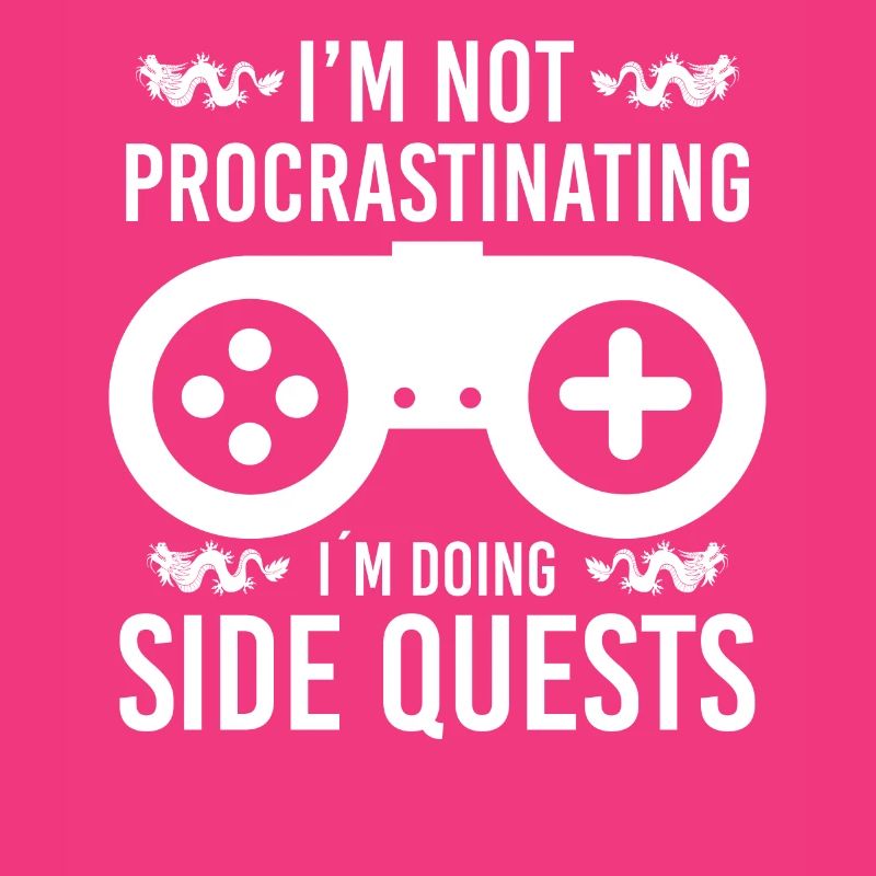Im Not Procrastinating Im Doing Side Quests