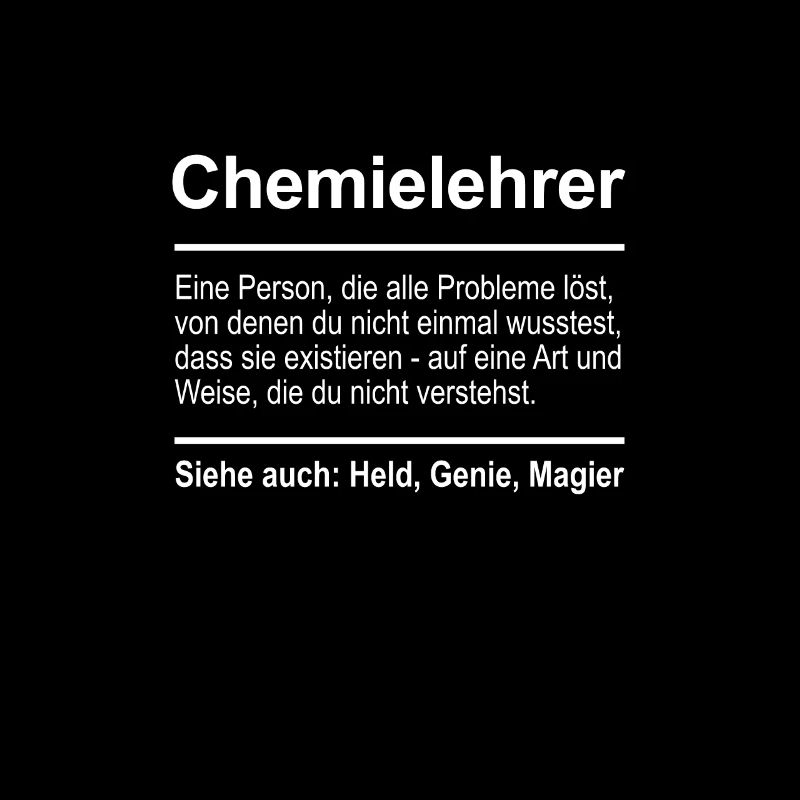 Chemielehrer Definition Lustig Spruch Beruf