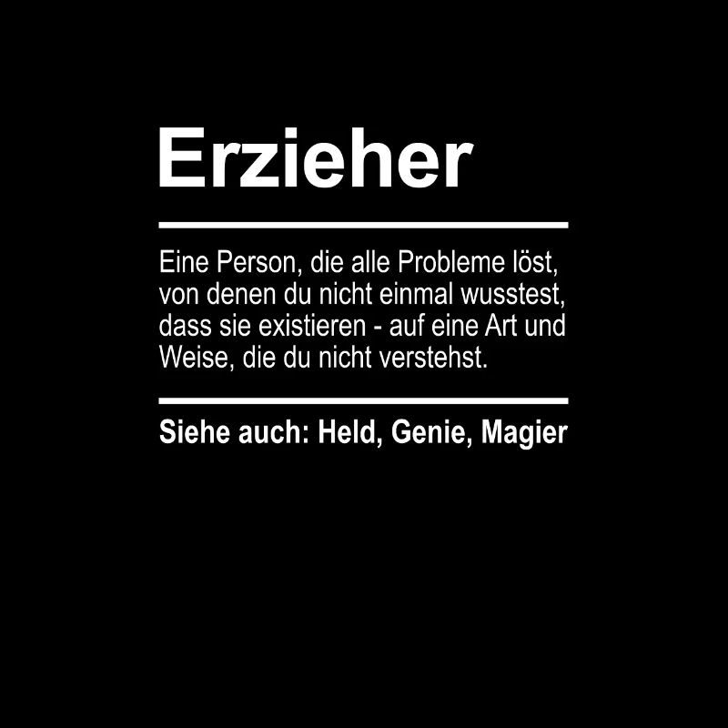 Erzieher Definition Lustig Spruch Männer Beruf