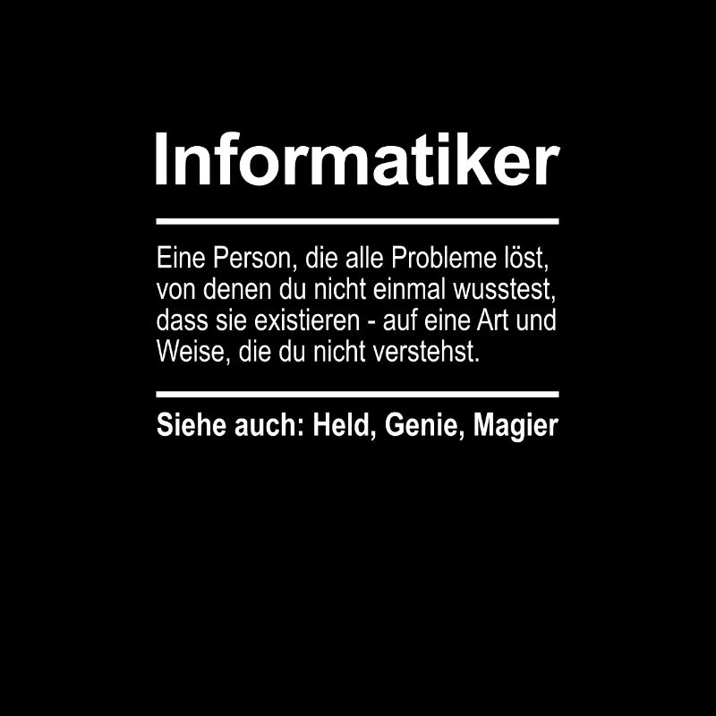 Informatiker Definition Lustig Spruch Männer Beruf