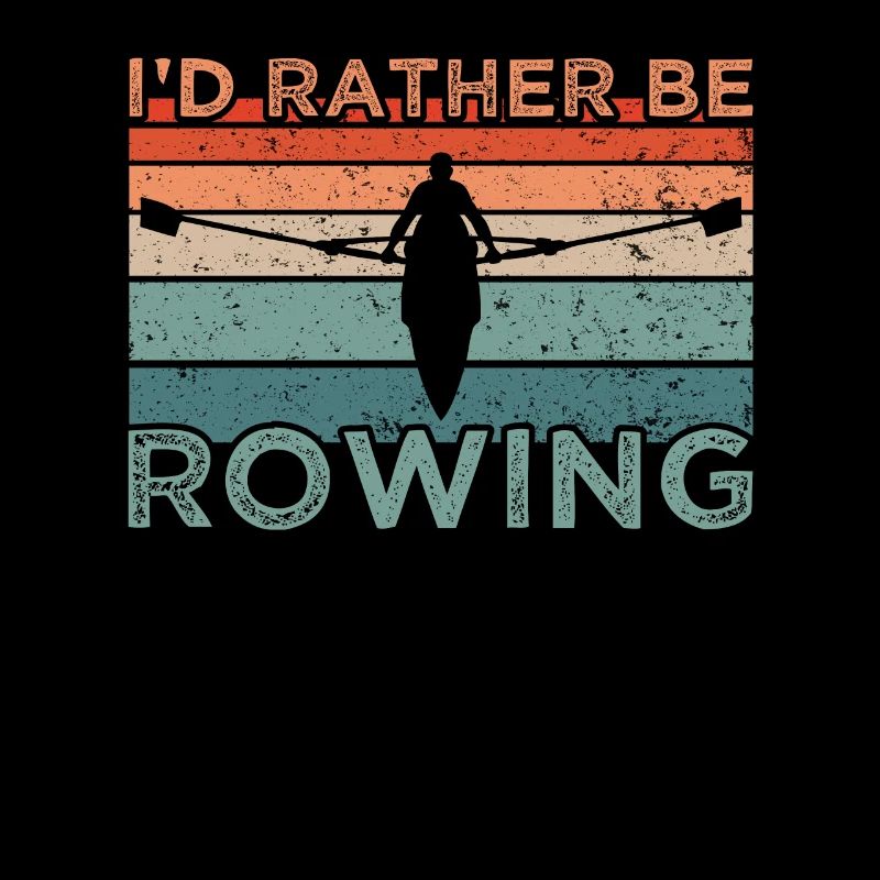 I'd Rather Be Rowing