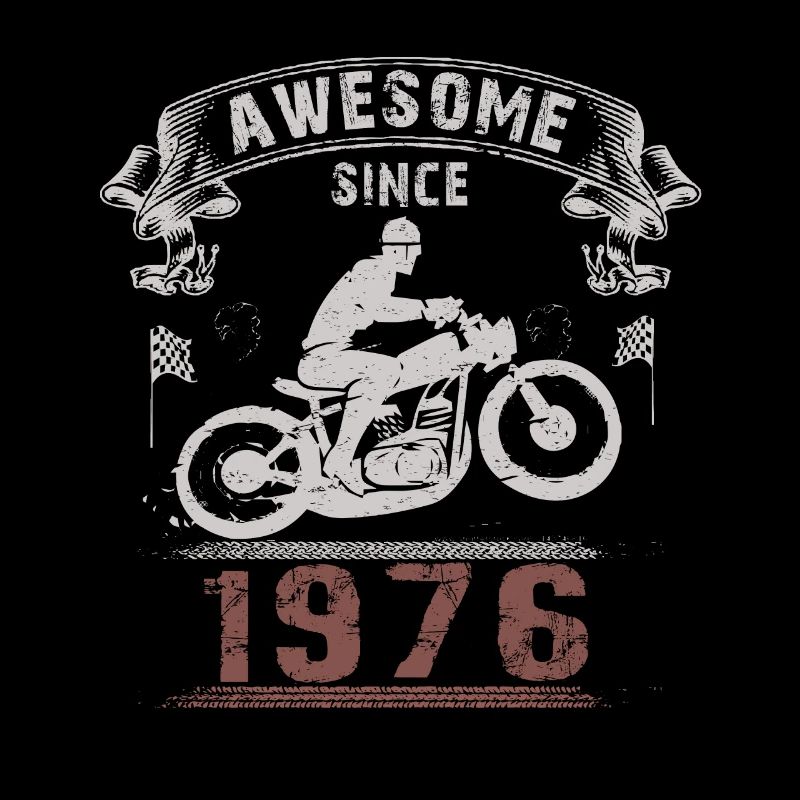 Awesome since 1976, biker 47th birthday