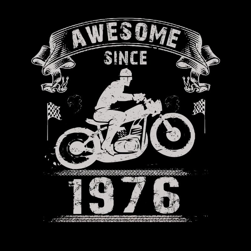 Awesome since 1976, biker 47th birthday
