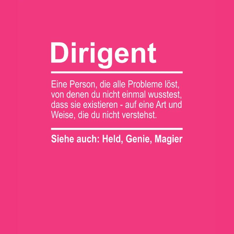 Dirigent Definition Lustig Spruch Männer Dirigent