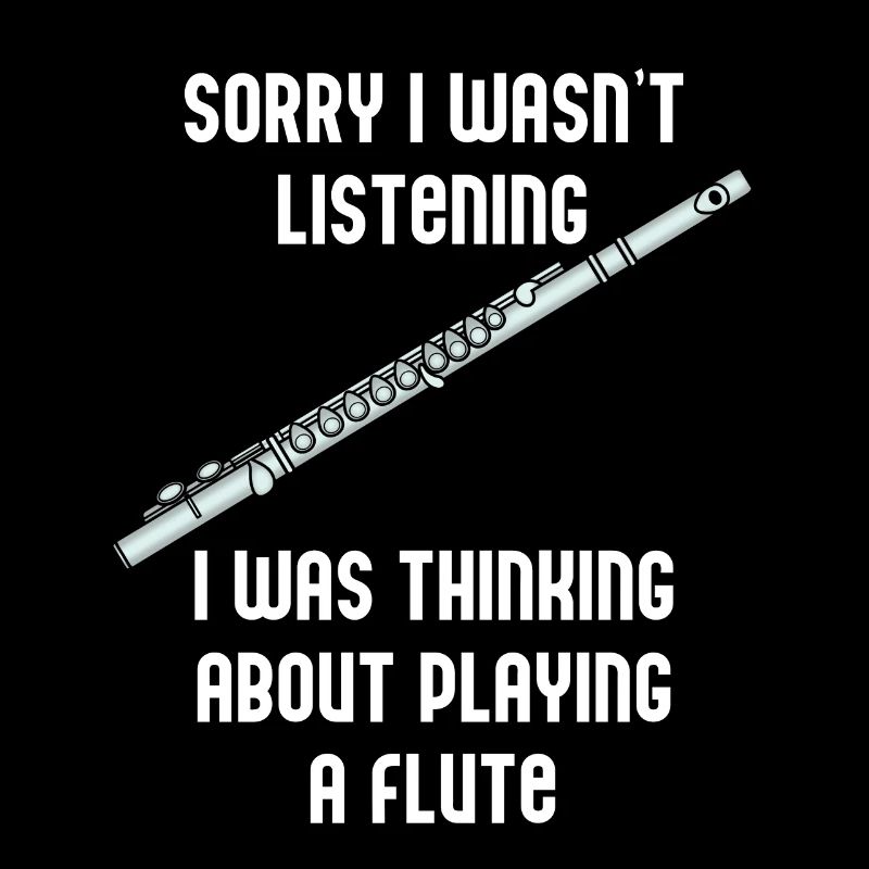 Playing Flute Funny Saying Flutist Orchestra