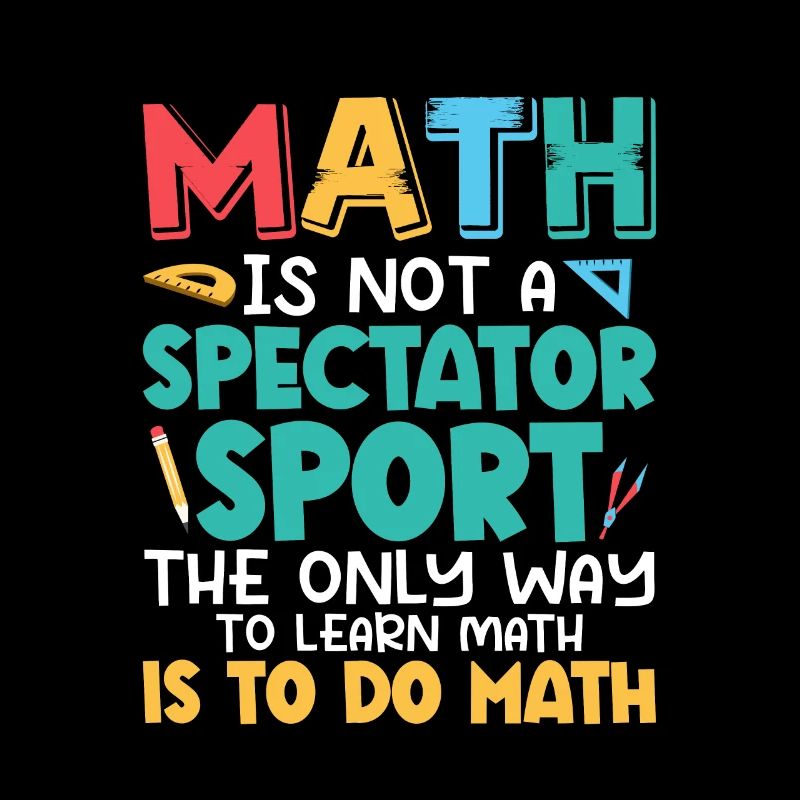 Math Is Not A Spectator Sport Math Teacher Educati