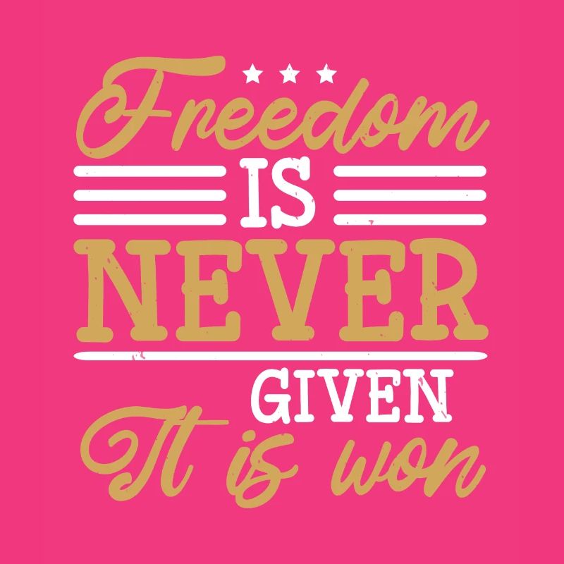 FREIHEIT WIRD NIE GEGEBEN, SIE WIRD GEWONNEN