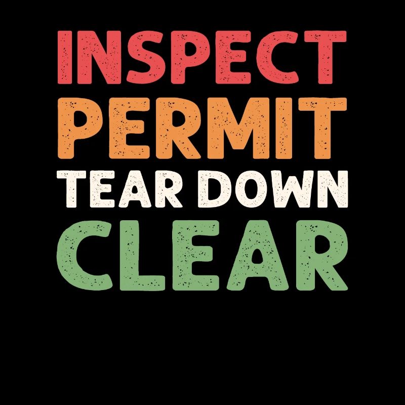 Inspect – Approve – Demolish – Delete.