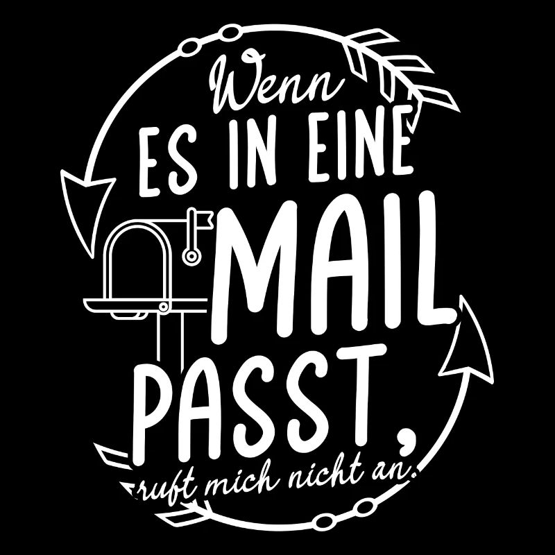 WENN ES IN EINE MAIL PASST, ruft mich nicht an - K