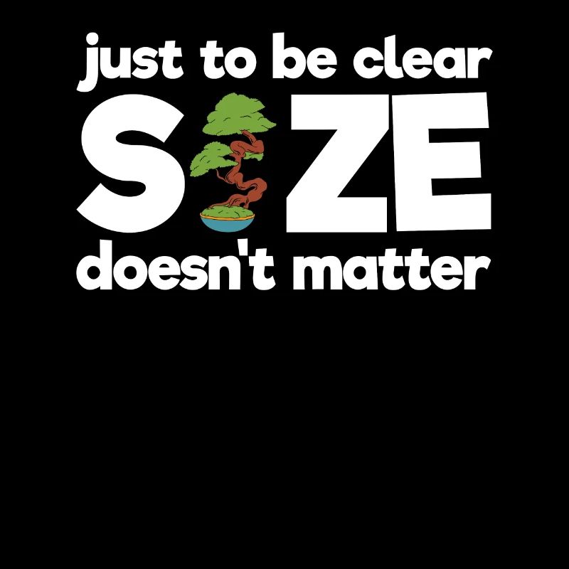 Just To Be Clear Size Doesn't Matter