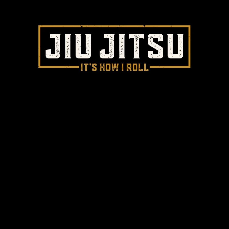 Jiu Jitsu It's How I Roll | BrazilianJiuJitsu