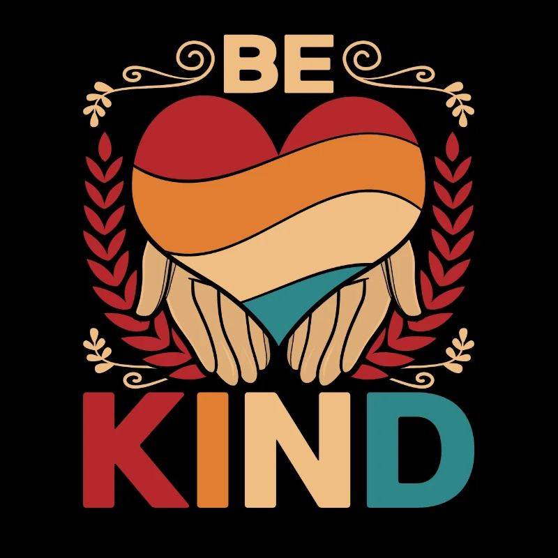 Be kind - Kindness - Humanity