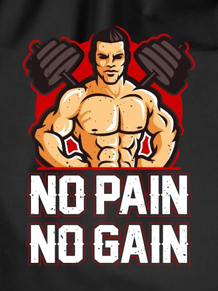 No Pain No Gain