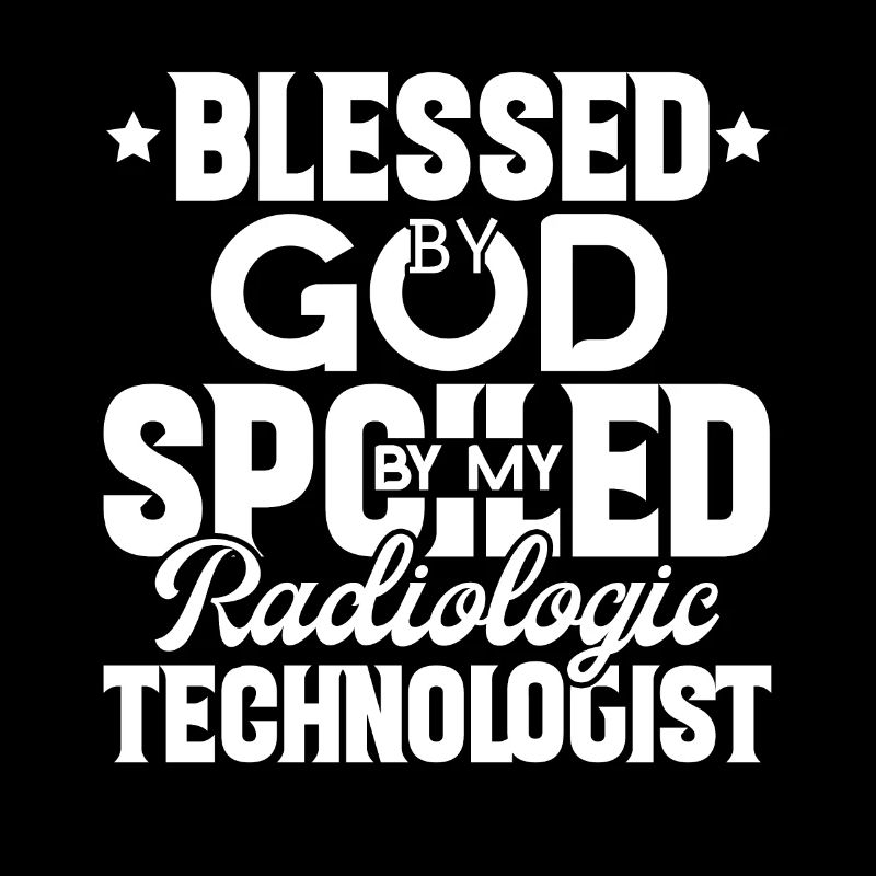 Rad Tech Spoiled By My Rad Tech