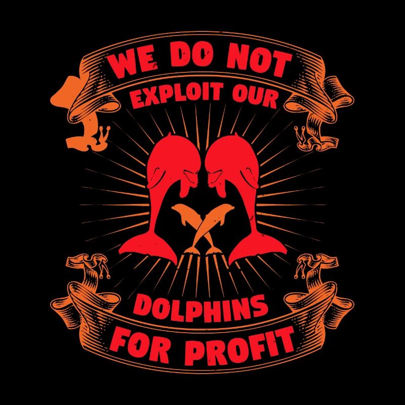 WE DO NOT DOLPHINS FOR PROFIT