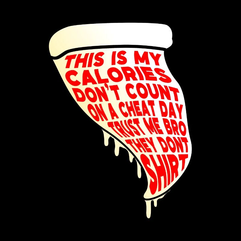 This is my calories dont count on a cheat day