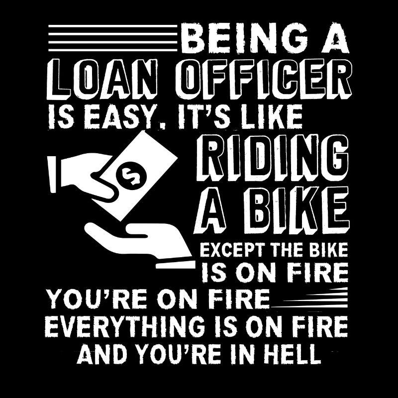 Loan Officer Being Loan Officer Is Easy