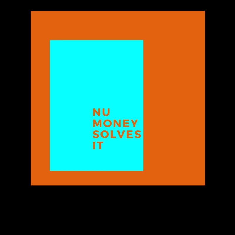 Nu money solves it