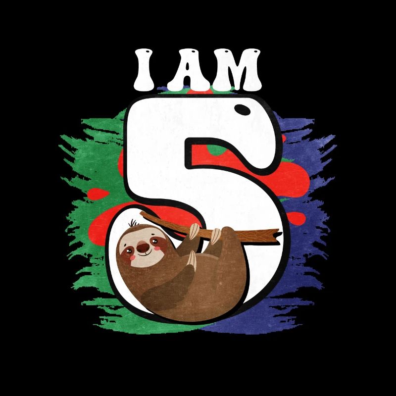 I am 5 sloth