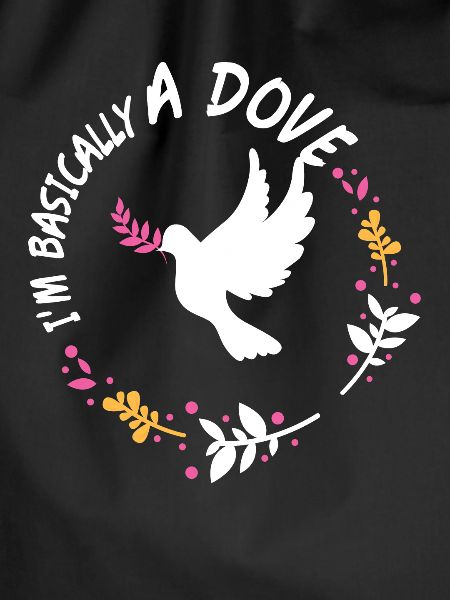 Im Basically A Dove