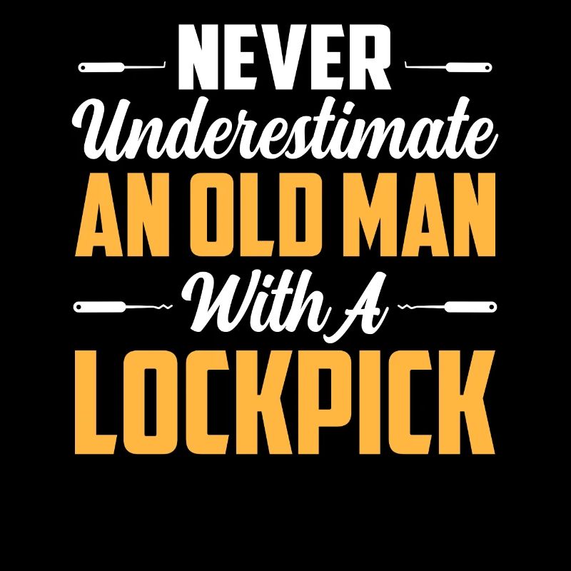 Never Underestimate An Old Man With A Lockpick Loc