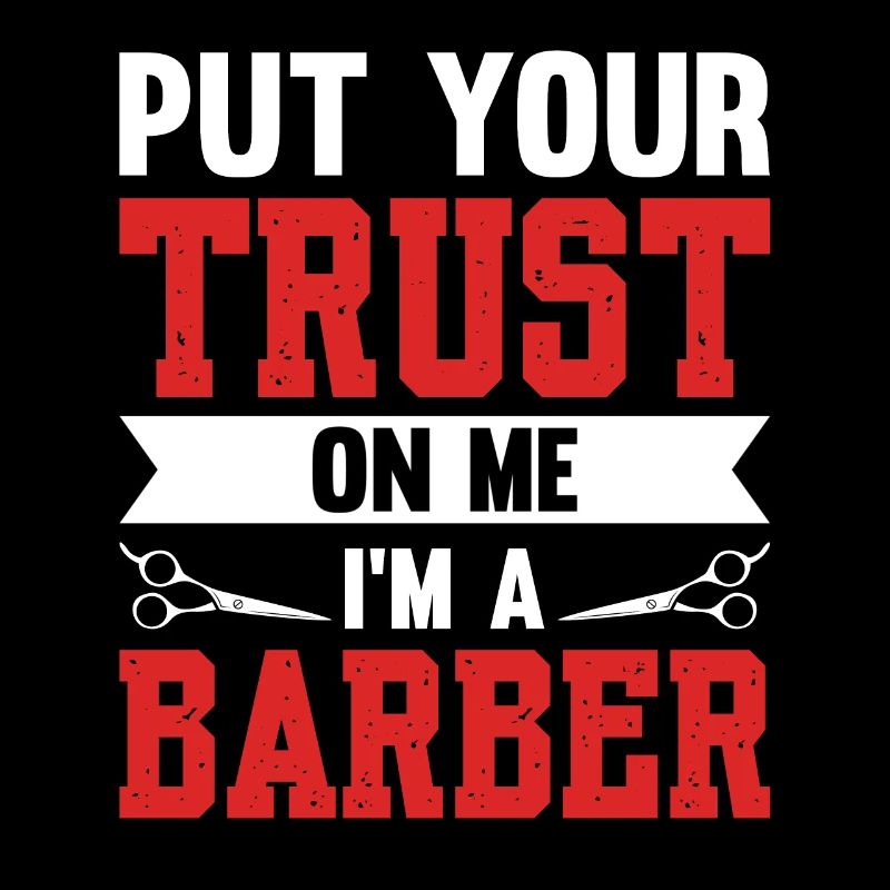 Fais confiance à moi Je suis un coiffeur