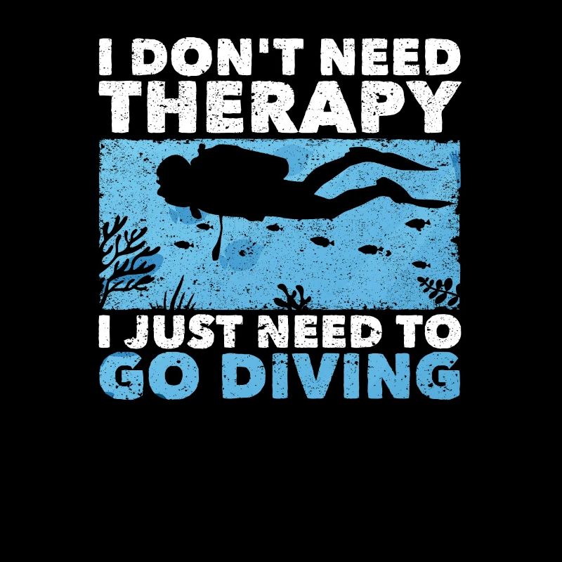 I don't need therapy, I just need to dive