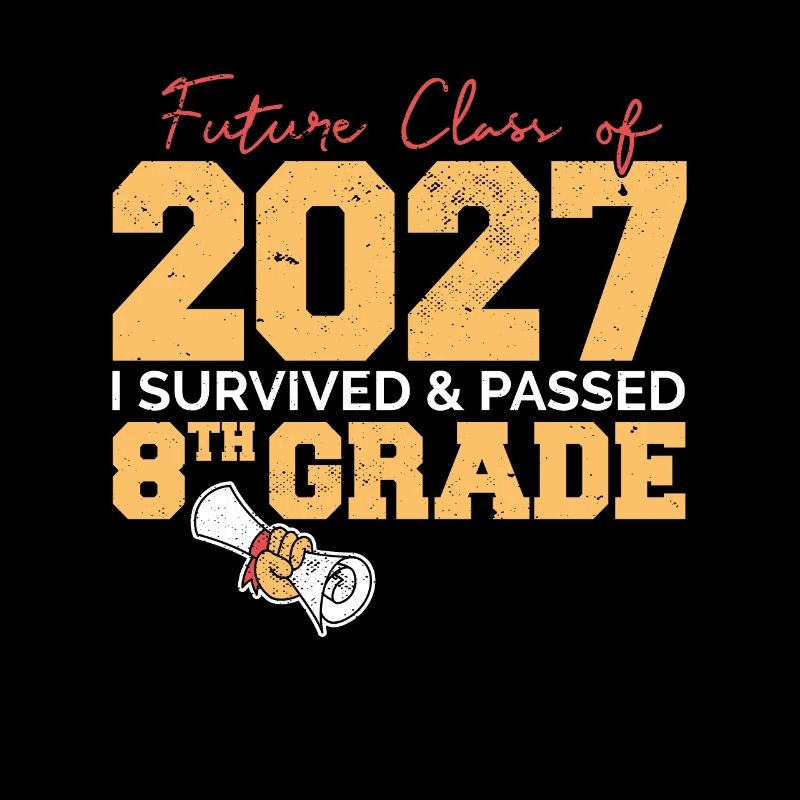 Future Class Of 2027 I Survived 8th Grade Funny