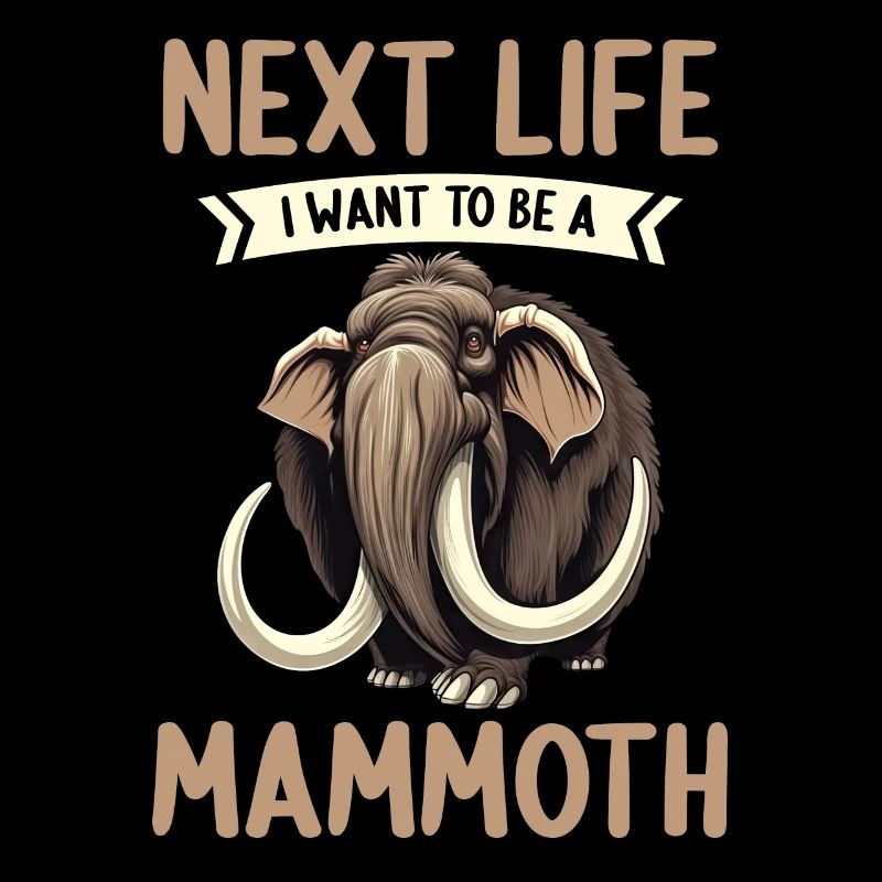 Ich mag halt einfach Mammuts Mammut