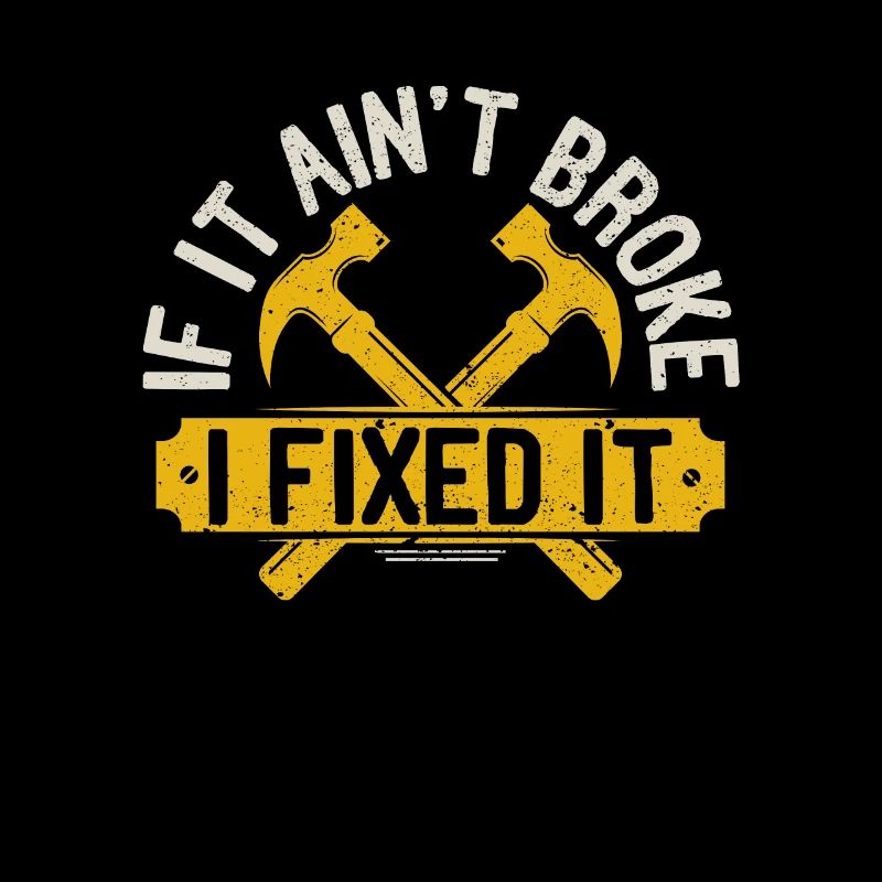 If it's not broken, I've fixed it