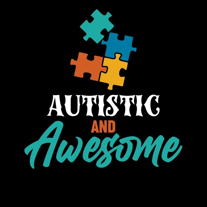 Proud Autistic And Awesome