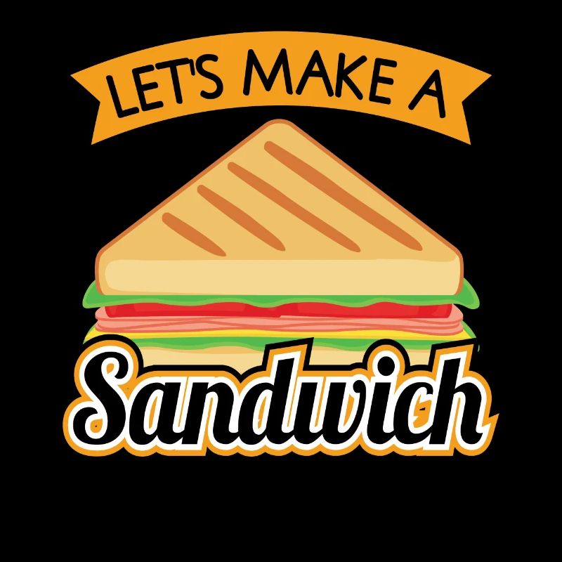 Lets Make A Sandwich