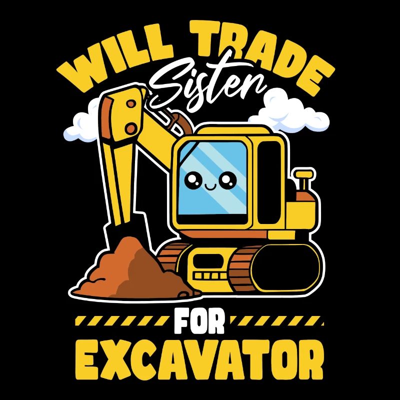 Wird Schwester gegen Bagger eintauschen