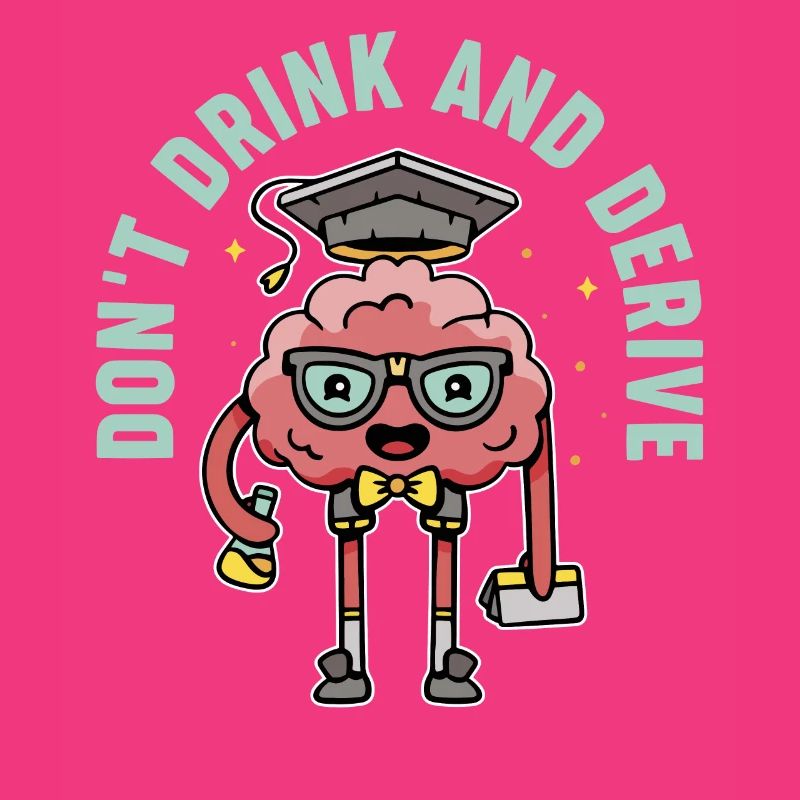 Don't Drink And Derive Funny Math