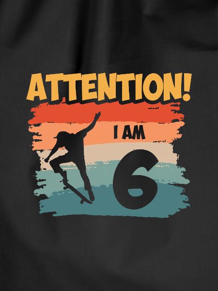 Attention! I am 6
