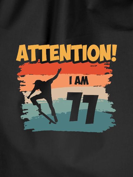 Attention! I am 11