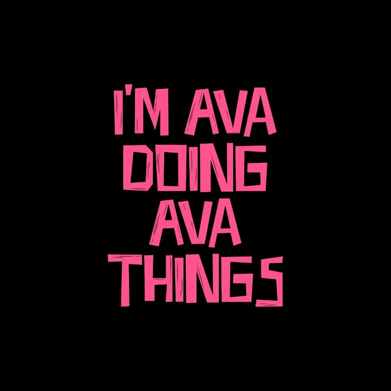 I'm Ava doing Ava things