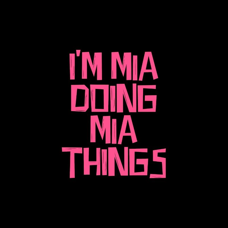I'm Mia doing Mia things