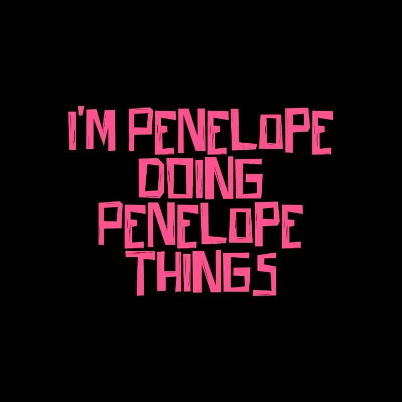 I'm Penelope doing Penelope things
