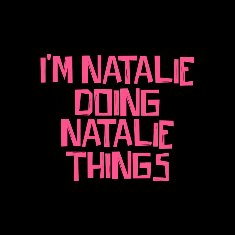 I'm Natalie doing Natalie things