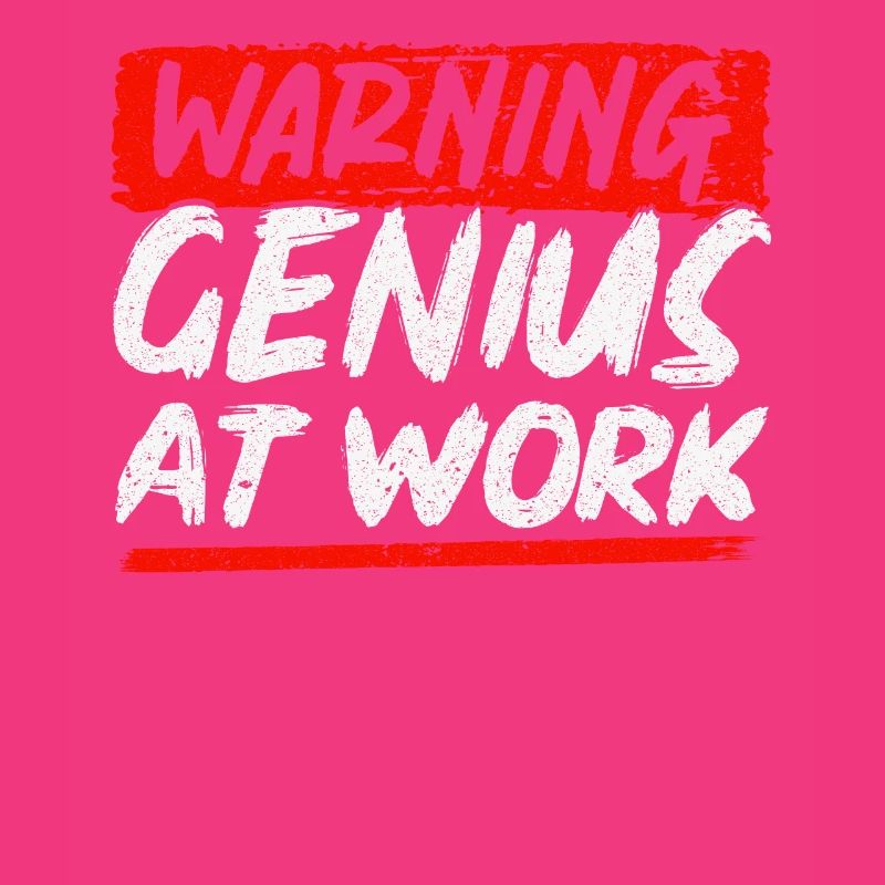 Warning Genius At Work