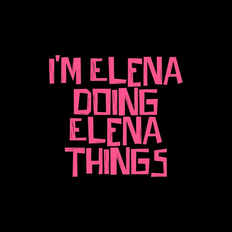 I'm Elena doing Elena things