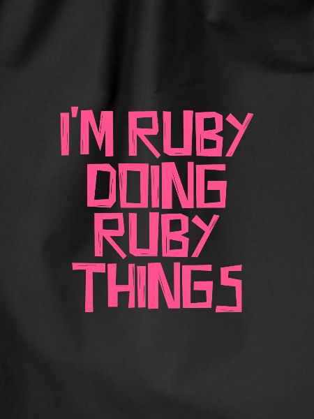 I'm Ruby doing Ruby things